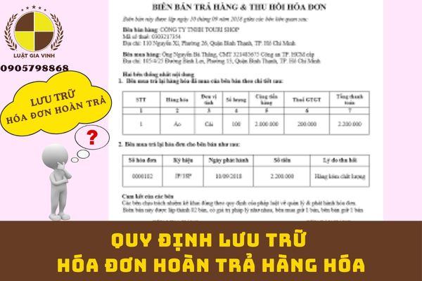 Quy định lưu trữ hóa đơn hoàn trả hàng hóa?